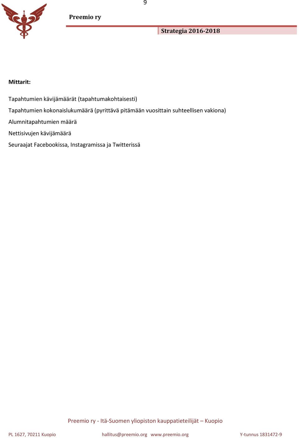 vuosittain suhteellisen vakiona) Alumnitapahtumien määrä