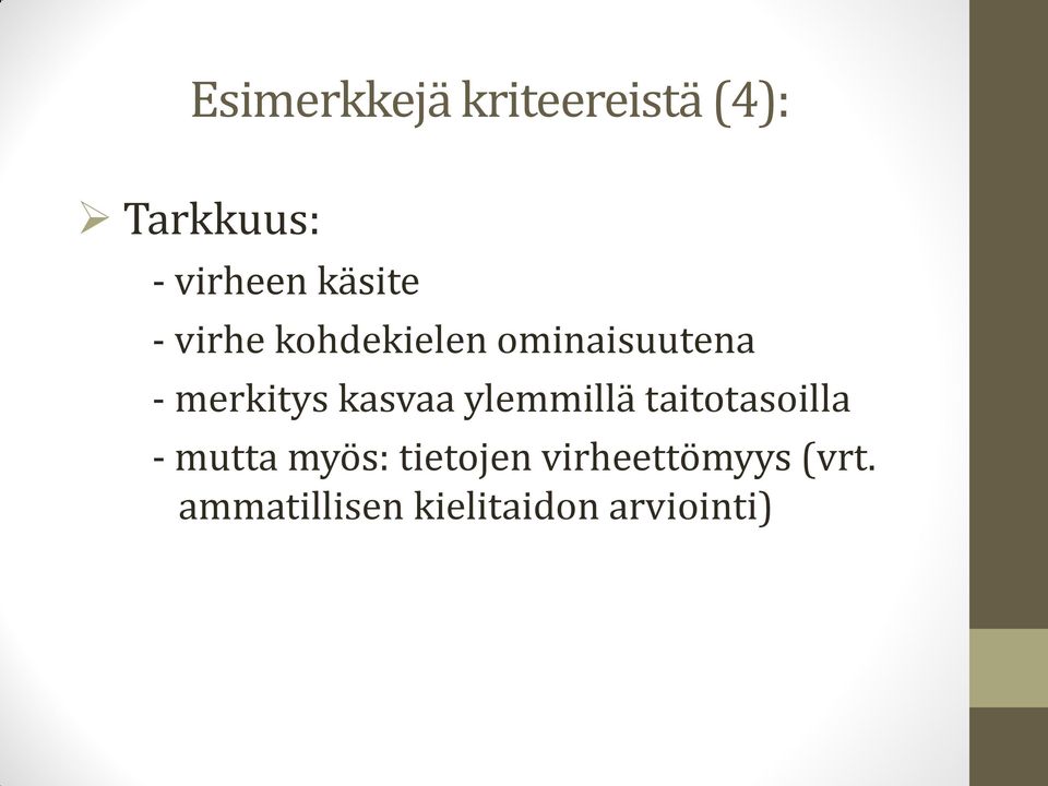 kasvaa ylemmillä taitotasoilla - mutta myös: