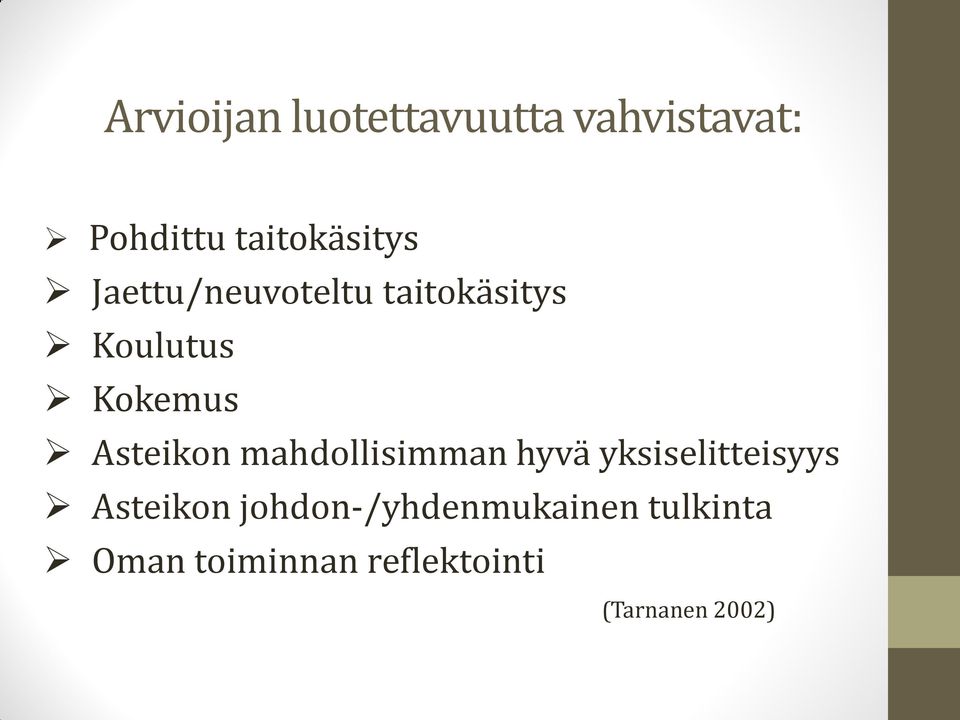mahdollisimman hyvä yksiselitteisyys Asteikon