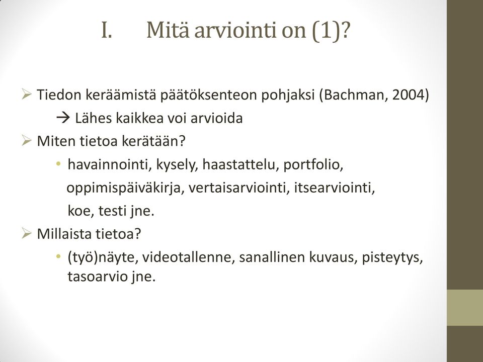 Miten tietoa kerätään?