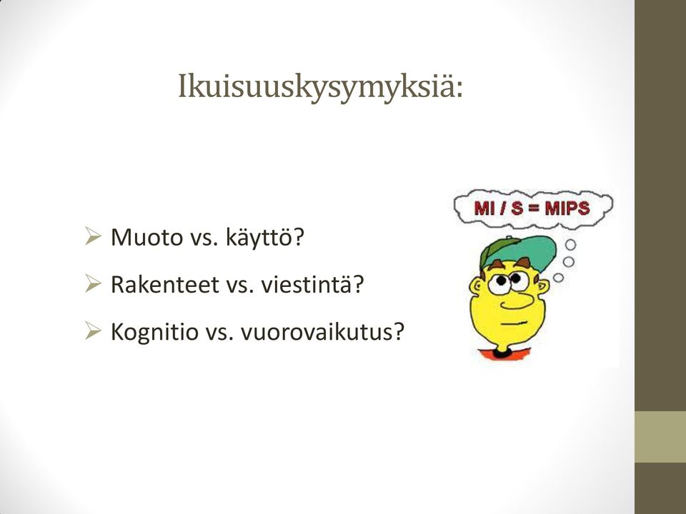 Rakenteet vs.