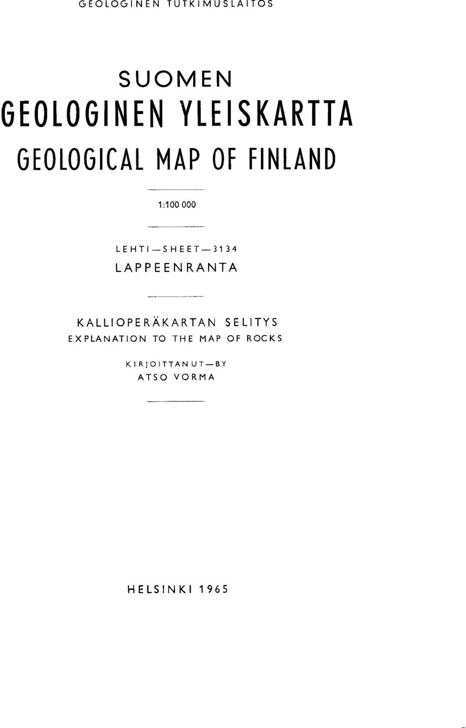 LAPPEENRANTA KALLIOPERAKARTAN SELITYS EXPLANATION TO