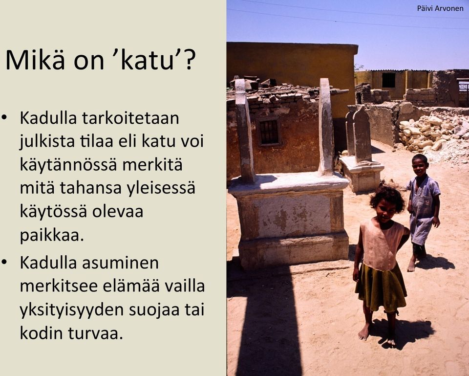 käytännössä merkitä mitä tahansa yleisessä käytössä