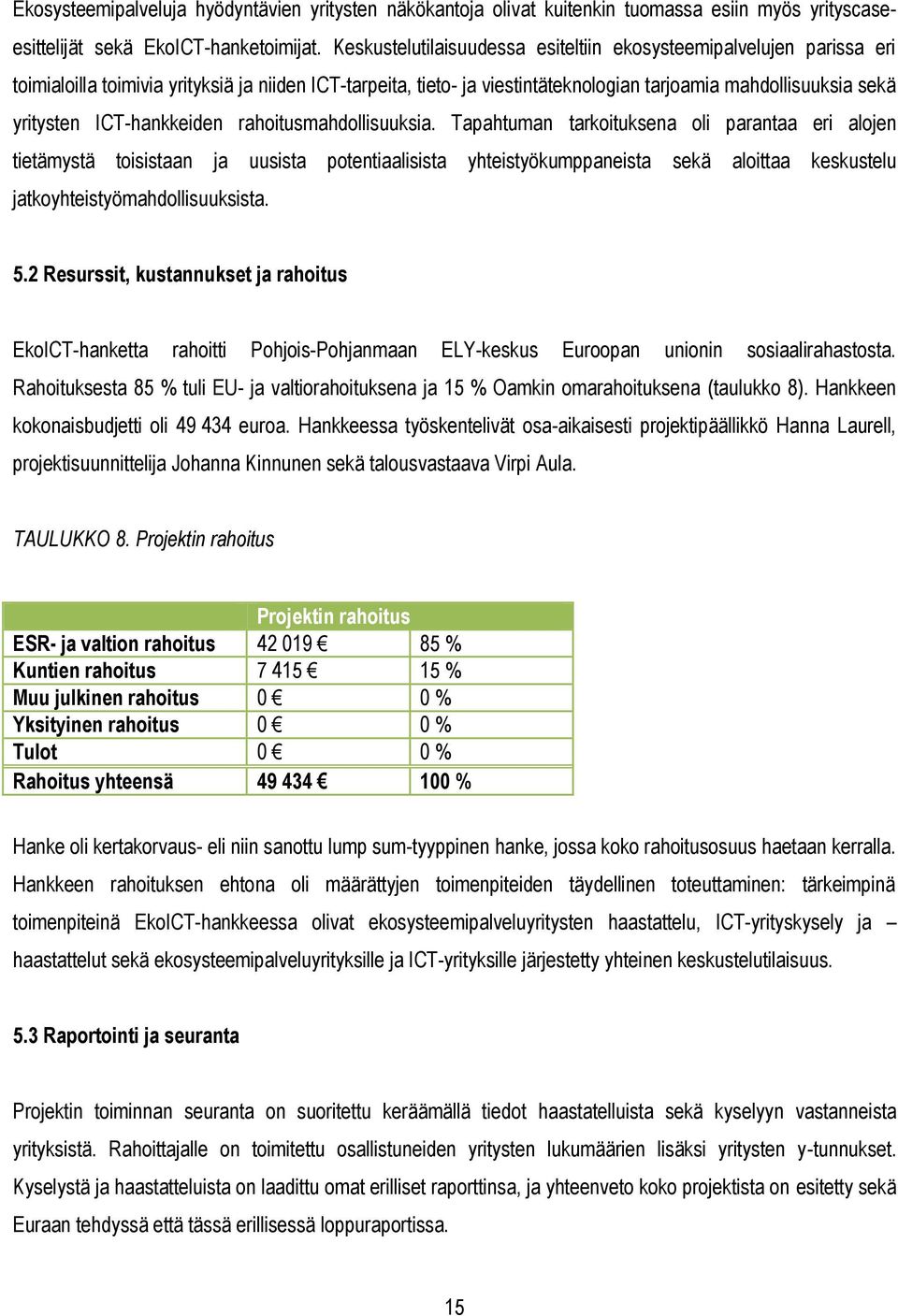 ICT-hankkeiden rahoitusmahdollisuuksia.