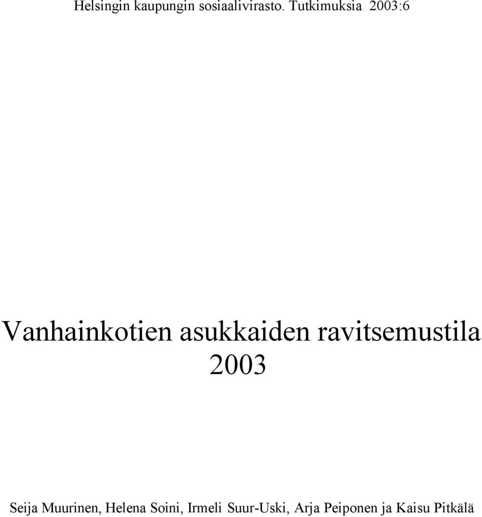 ravitsemustila 2003 Seija Muurinen, Helena