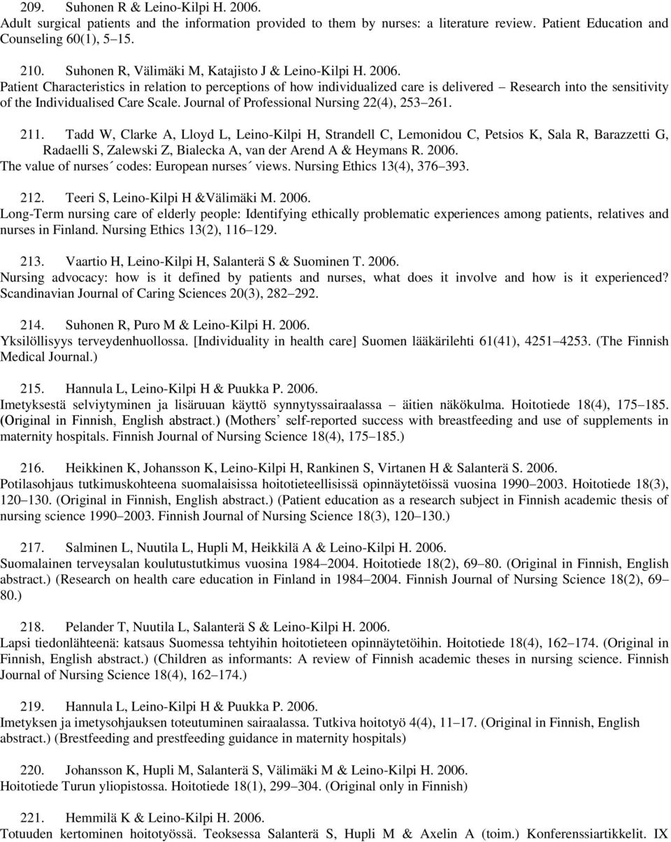 Patient Characteristics in relation to perceptions of how individualized care is delivered Research into the sensitivity of the Individualised Care Scale.