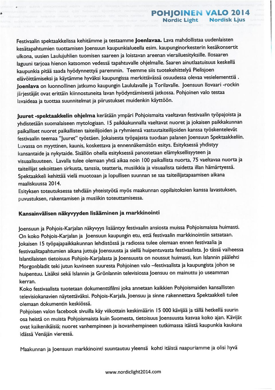 Jokaisesta työpajasta tuodaan palanen Joensuun Spektaakkeliin.