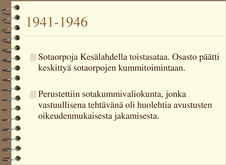 Perustettiin sotakummivaliokunta, jonka vastuullisena