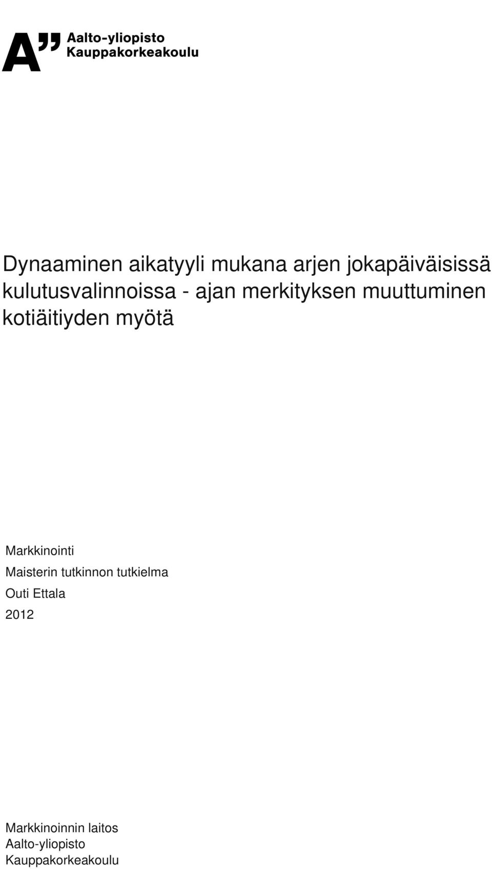 kotiäitiyden myötä Markkinointi Maisterin tutkinnon