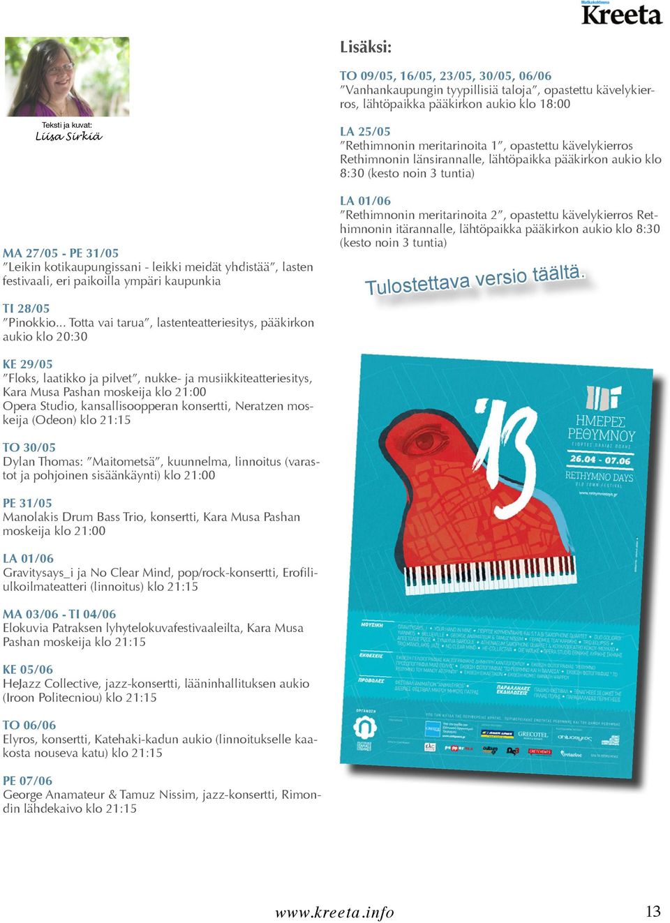 lasten festivaali, eri paikoilla ympäri kaupunkia TI 28/05 Pinokkio.