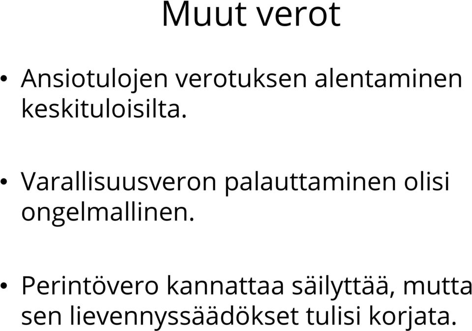 Varallisuusveron palauttaminen olisi