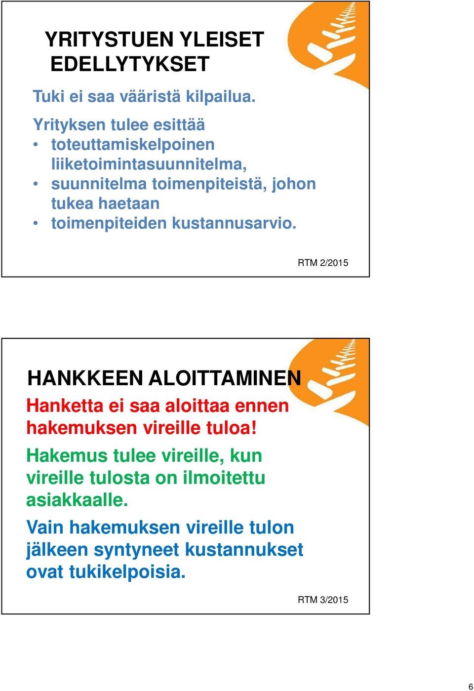 haetaan toimenpiteiden kustannusarvio.