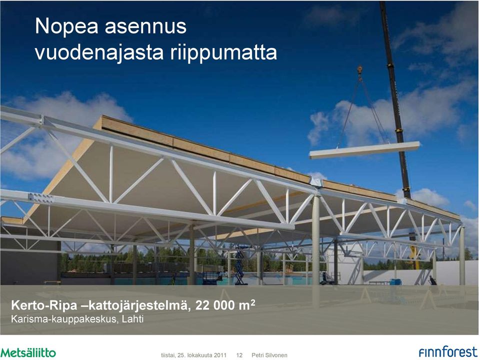 kattojärjestelmä, 22 000 m