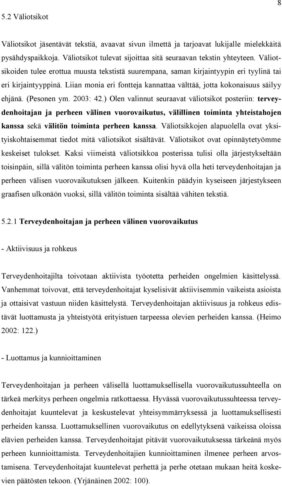 (Pesonen ym. 2003: 42.