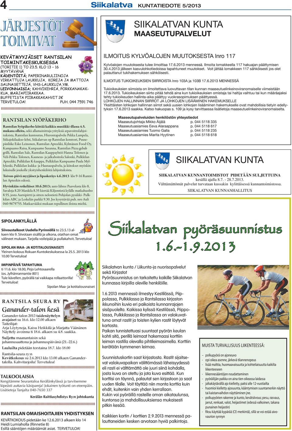 1 746 RANTSILAN SYÖPÄKERHO Rantsilan Syöpäkerho kiittää kaikkia musiikki-illassa 4.5.