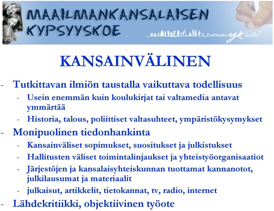 suositukset ja julkistukset - Hallitusten väliset toimintalinjaukset ja yhteistyöorganisaatiot - Järjestöjen ja kansalaisyhteiskunnan