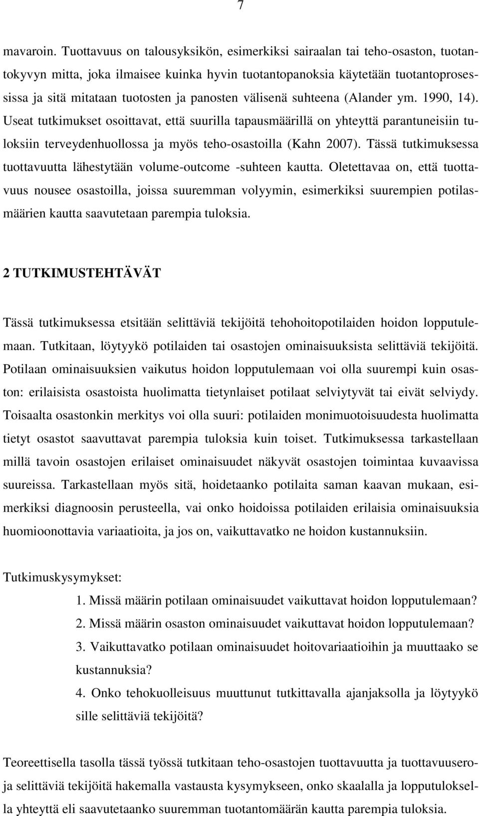 panosten välisenä suhteena (Alander ym. 1990, 14).