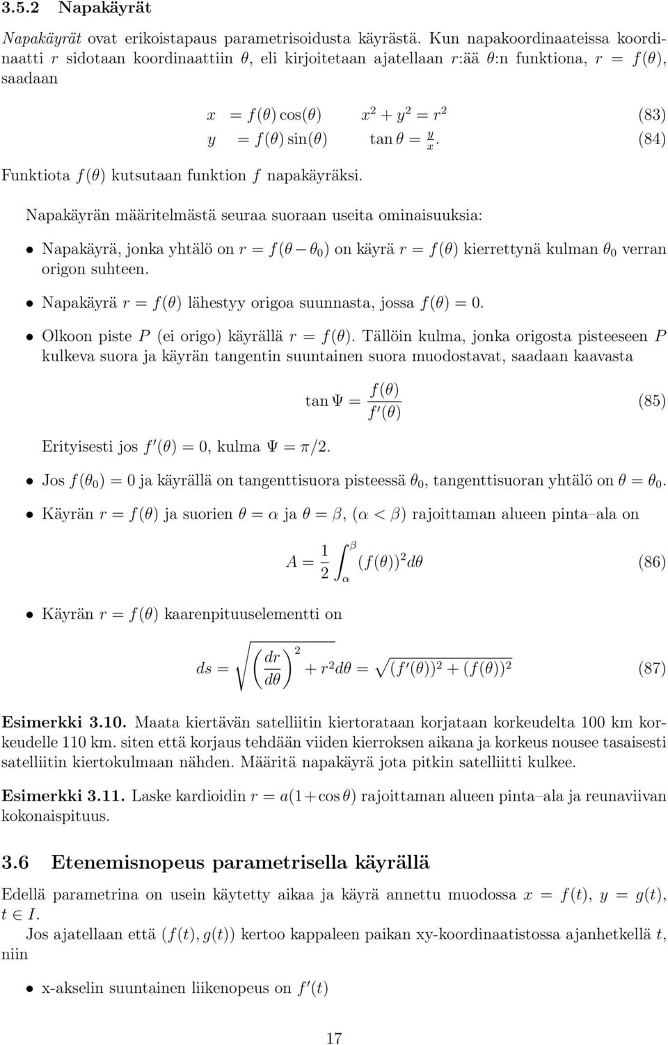 x = f(θ) cos(θ) x 2 + y 2 = r 2 (83) y = f(θ) sin(θ) tn θ = y x.