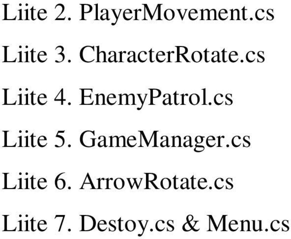EnemyPatrol.cs Liite 5. GameManager.
