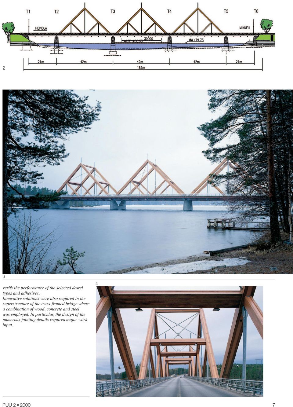 truss-framed bridge where a combination of wood, concrete and steel was