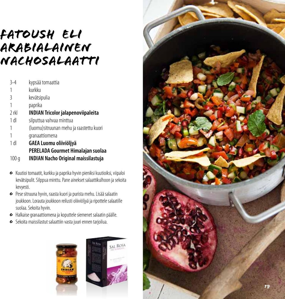 kuutioiksi, viipaloi kevätsipulit. Silppua minttu. Pane ainekset salaattikulhoon ja sekoita kevyesti. O Pese sitruuna hyvin, raasta kuori ja purista mehu. Lisää salaatin joukkoon.