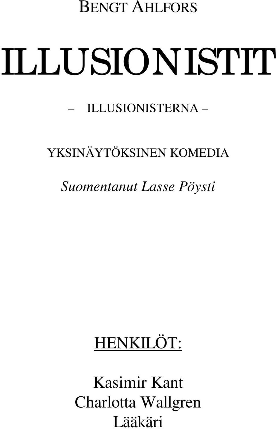 KOMEDIA Suomentanut Lasse Pöysti