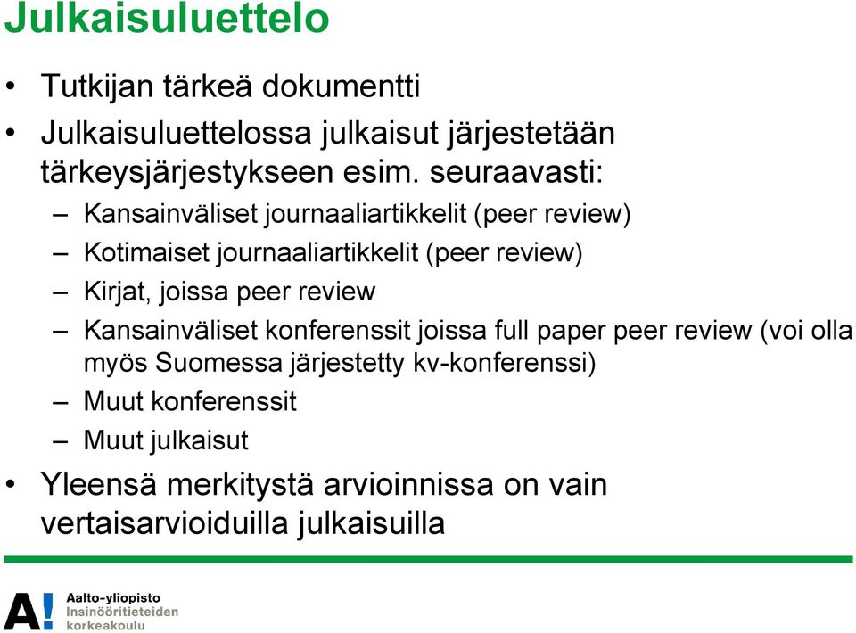 joissa peer review Kansainväliset konferenssit joissa full paper peer review (voi olla myös Suomessa järjestetty