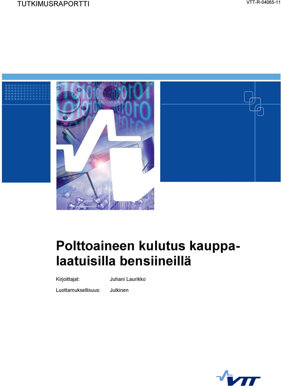 kauppalaatuisilla bensiineillä