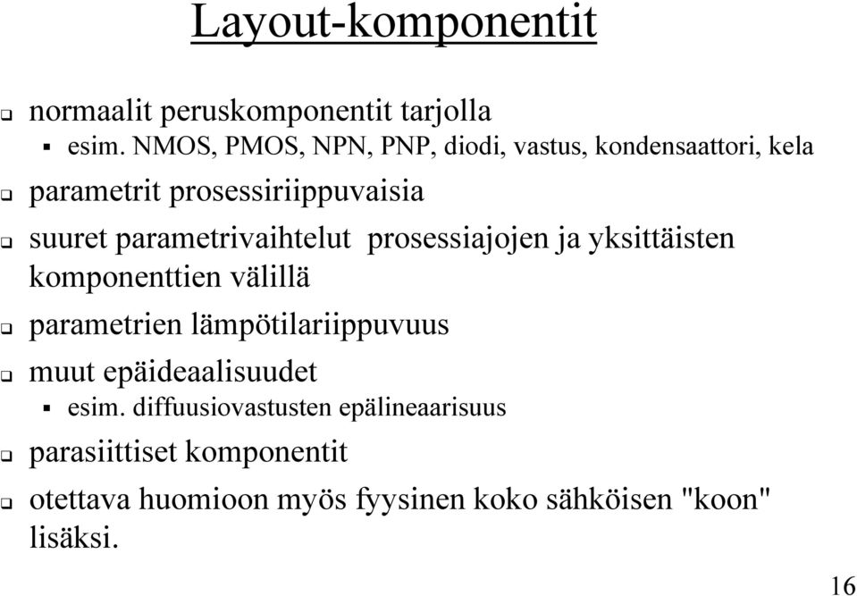 parametrivaihtelut prosessiajojen ja yksittäisten komponenttien välillä parametrien lämpötilariippuvuus