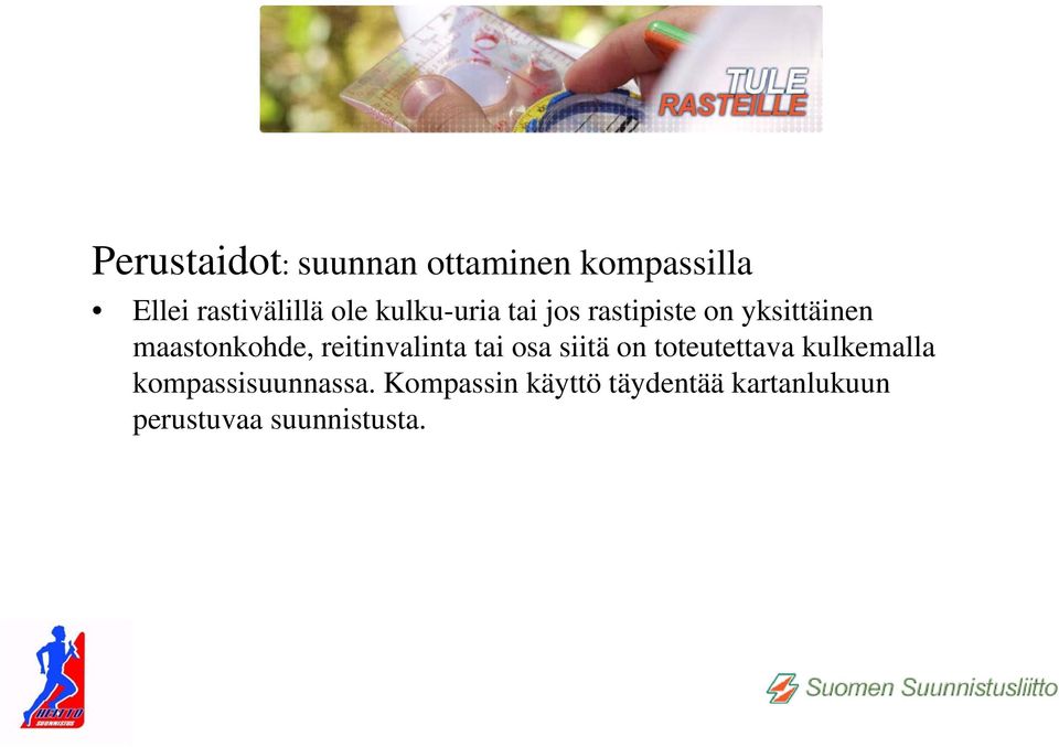 reitinvalinta tai osa siitä on toteutettava kulkemalla