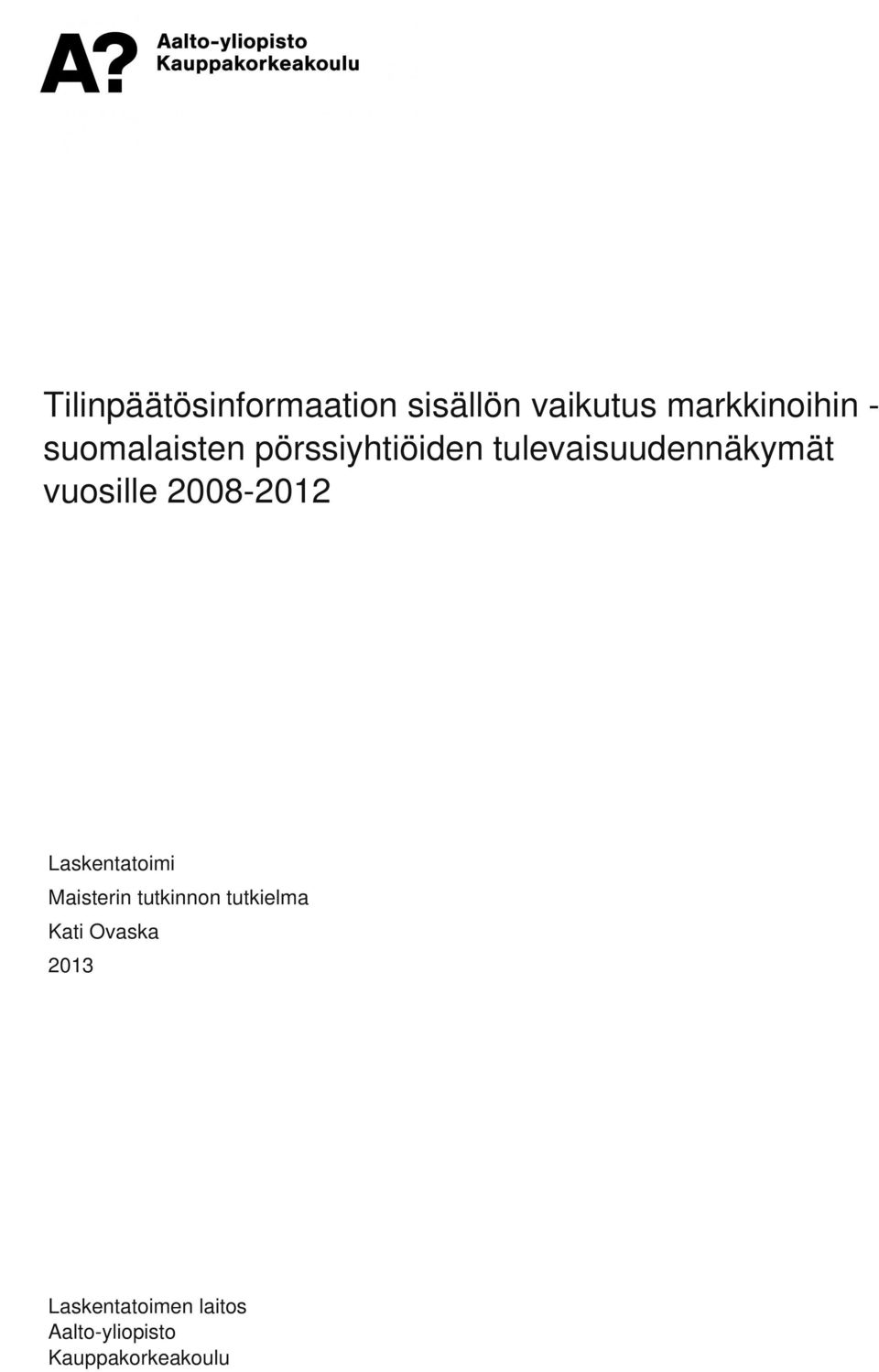 suomalaisten pörssiyhtiöiden tulevaisuudennäkymät vuosille 2008-2012