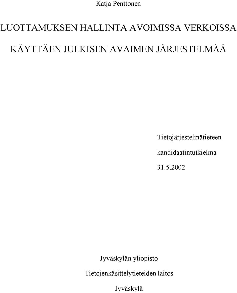 Tietojärjestelmätieteen kandidaatintutkielma 31.5.