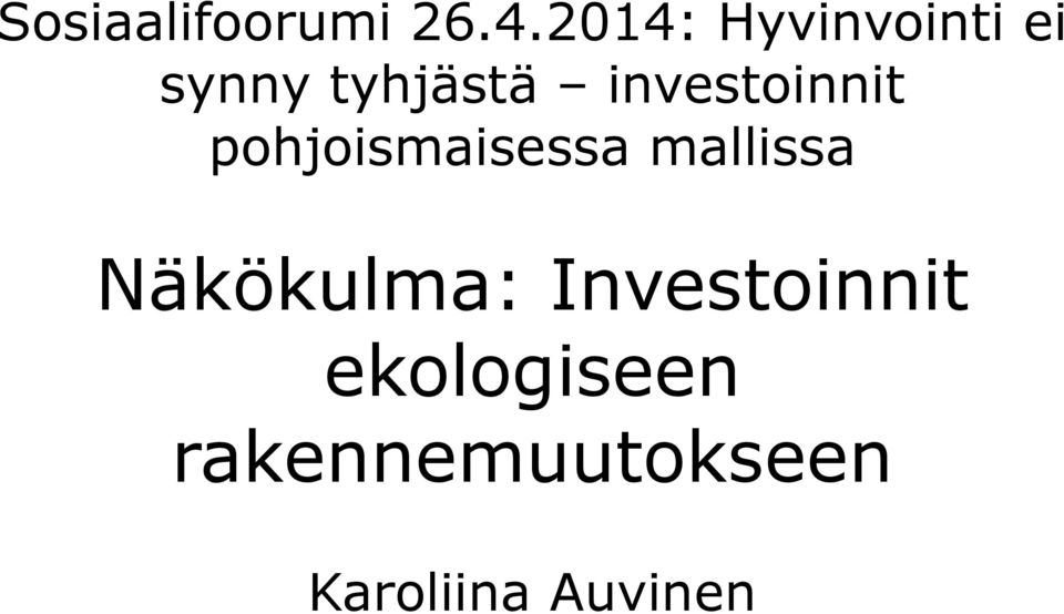 investoinnit pohjoismaisessa mallissa