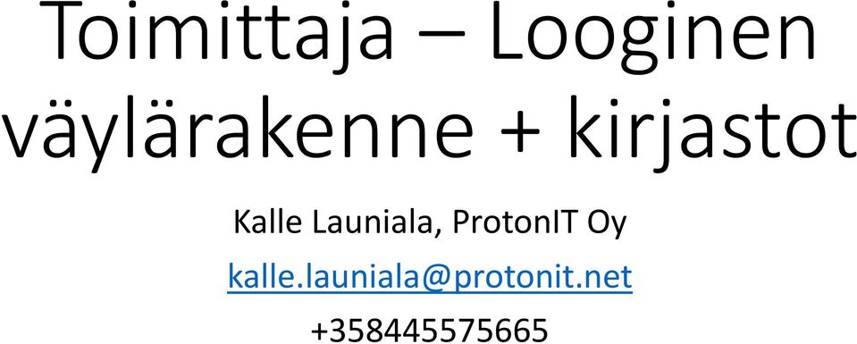 Kalle Launiala, ProtonIT Oy