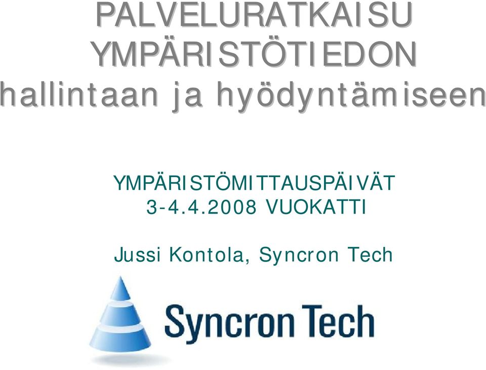 dyntämiseen YMPÄRISTÖMITTAUSPÄIVÄT