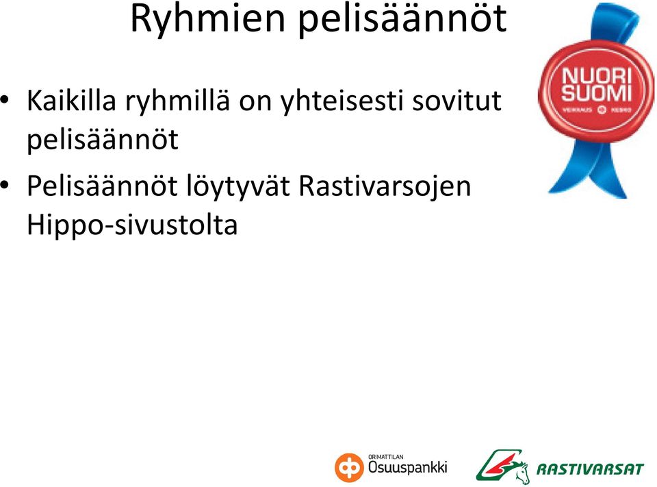 pelisäännöt Pelisäännöt
