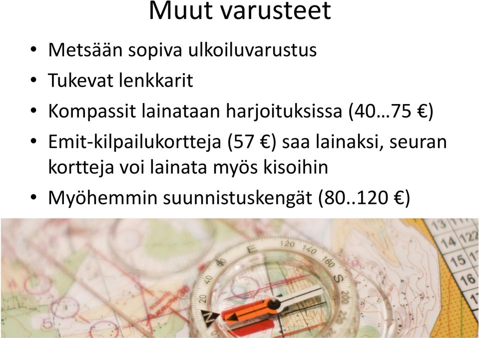 Emit-kilpailukortteja(57 ) saa lainaksi, seuran kortteja