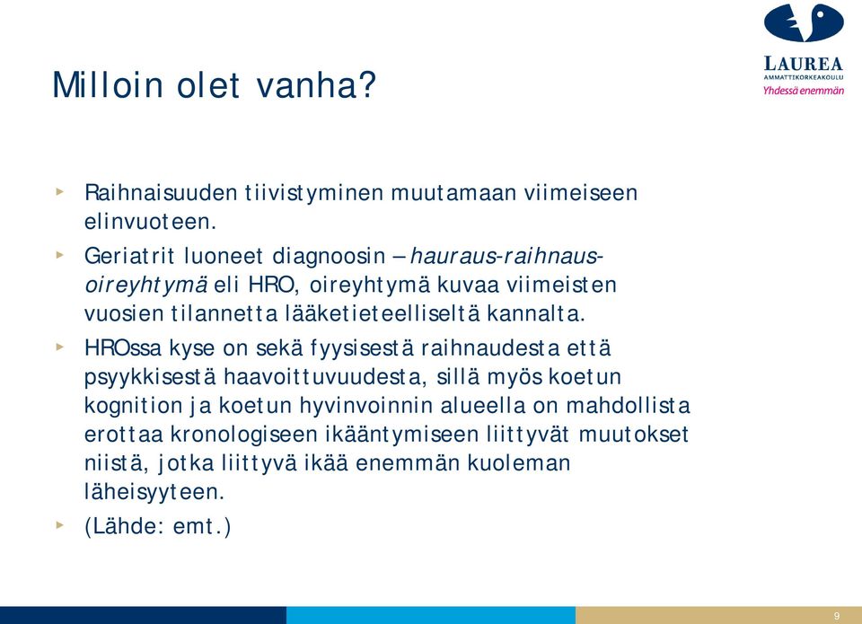 lääketieteelliseltä kannalta.