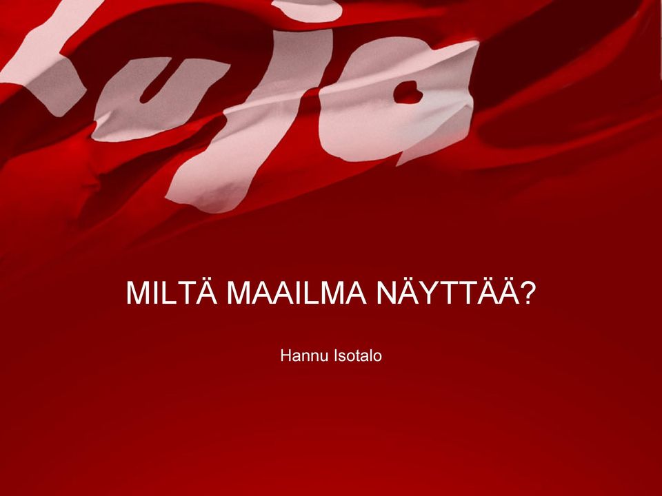 NÄYTTÄÄ?