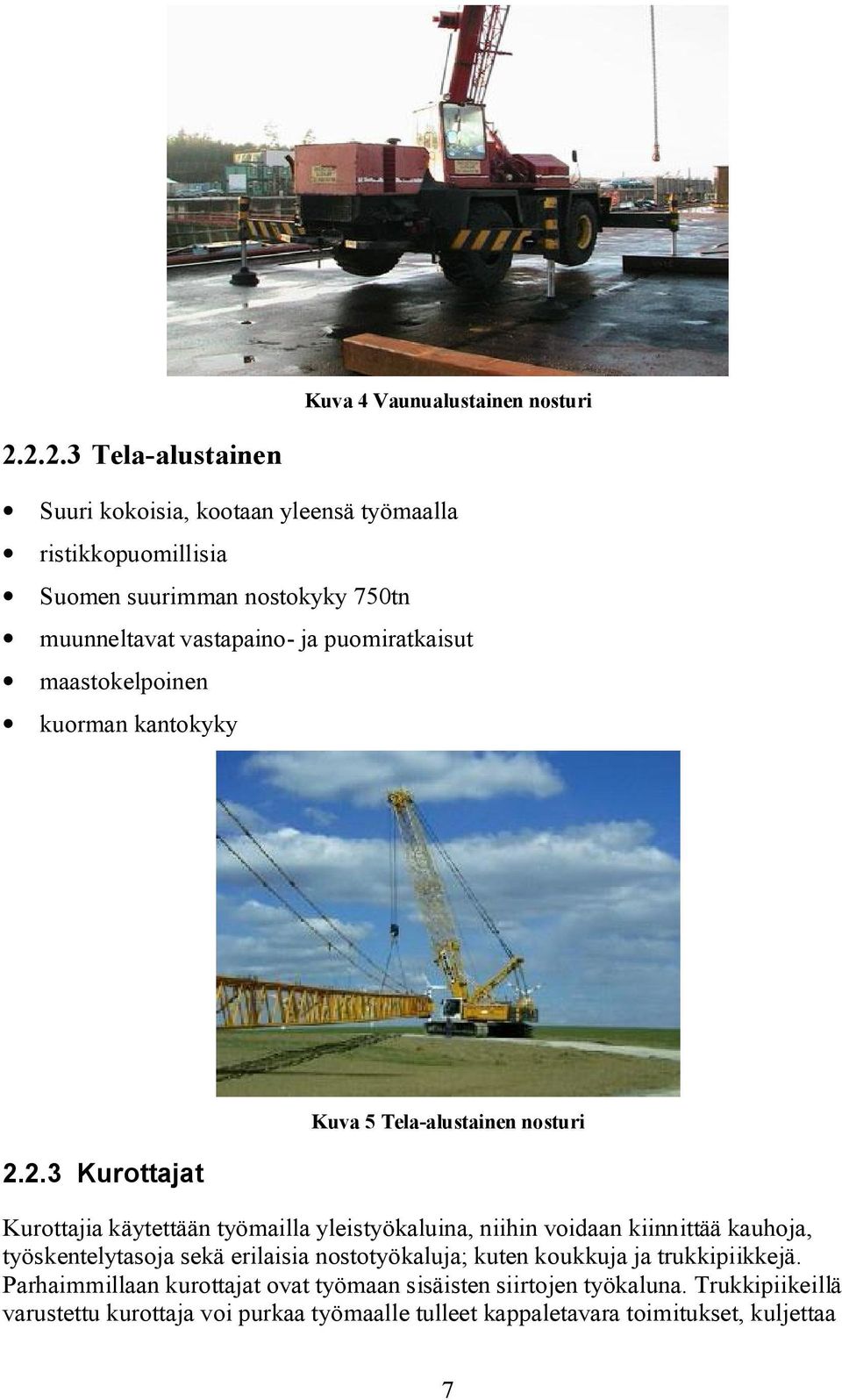 puomiratkaisut maastokelpoinen kuorman kantokyky 2.