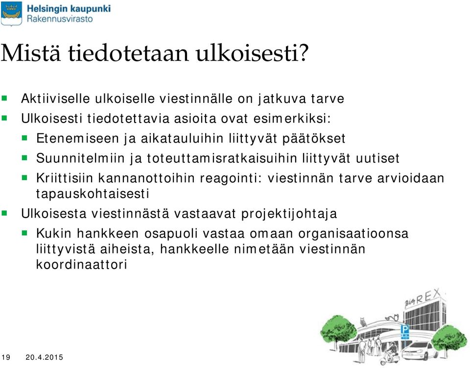 aikatauluihin liittyvät päätökset Suunnitelmiin ja toteuttamisratkaisuihin liittyvät uutiset Kriittisiin kannanottoihin