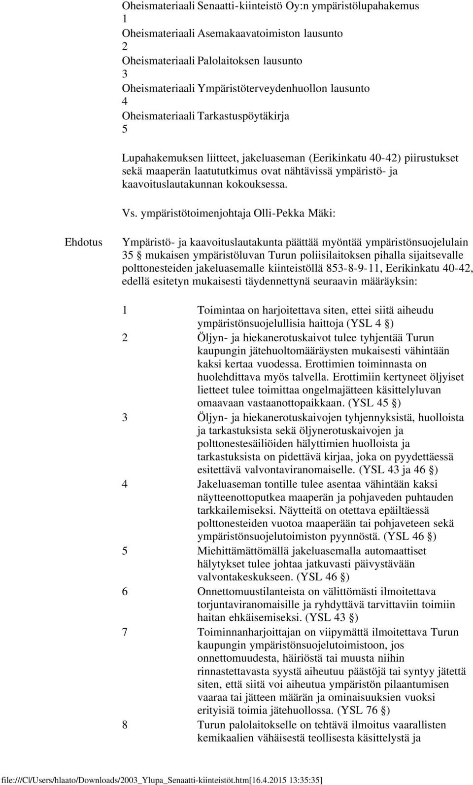 kokouksessa. Vs.