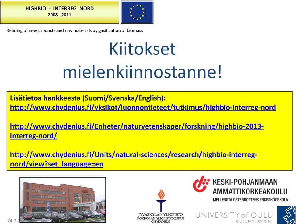 fi/yksikot/luonnontieteet/tutkimus/highbio-interreg-nord http://www.chydenius.