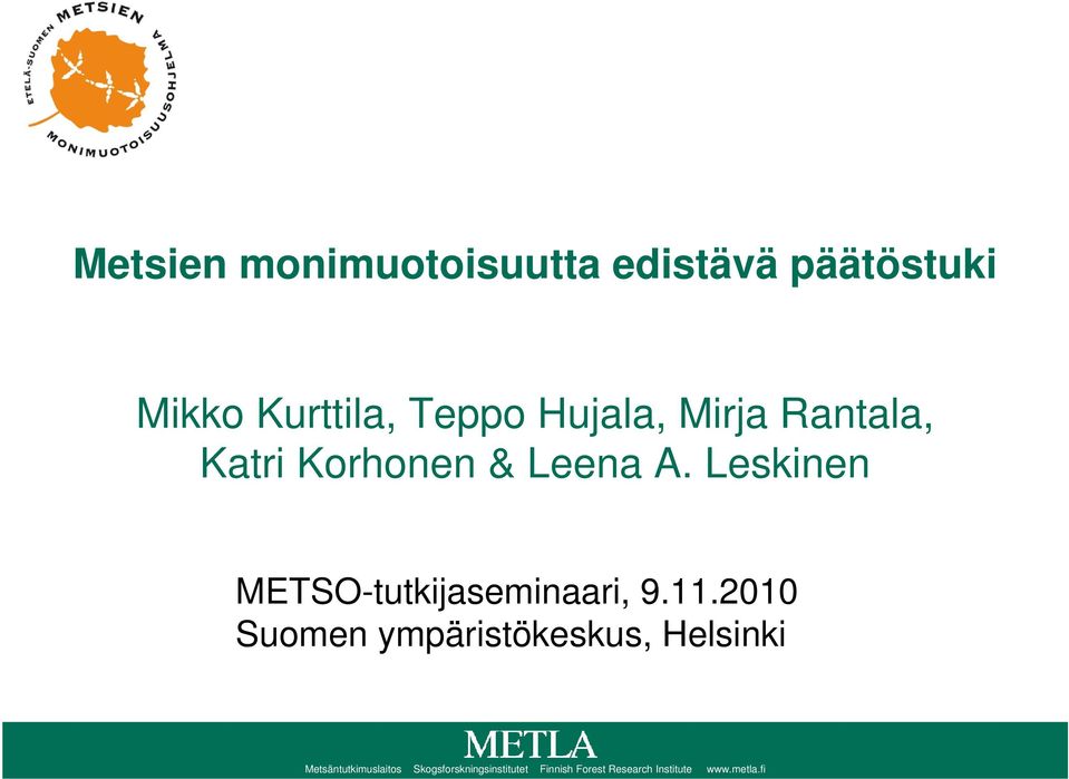 Leskinen METSO-tutkijaseminaari, 9.11.