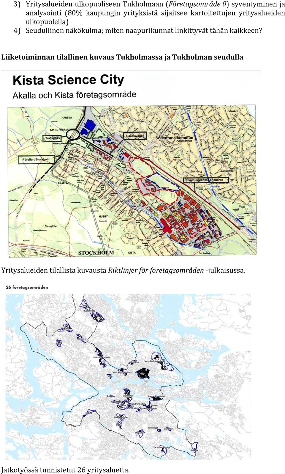 naapurikunnat linkittyvät tähän kaikkeen?