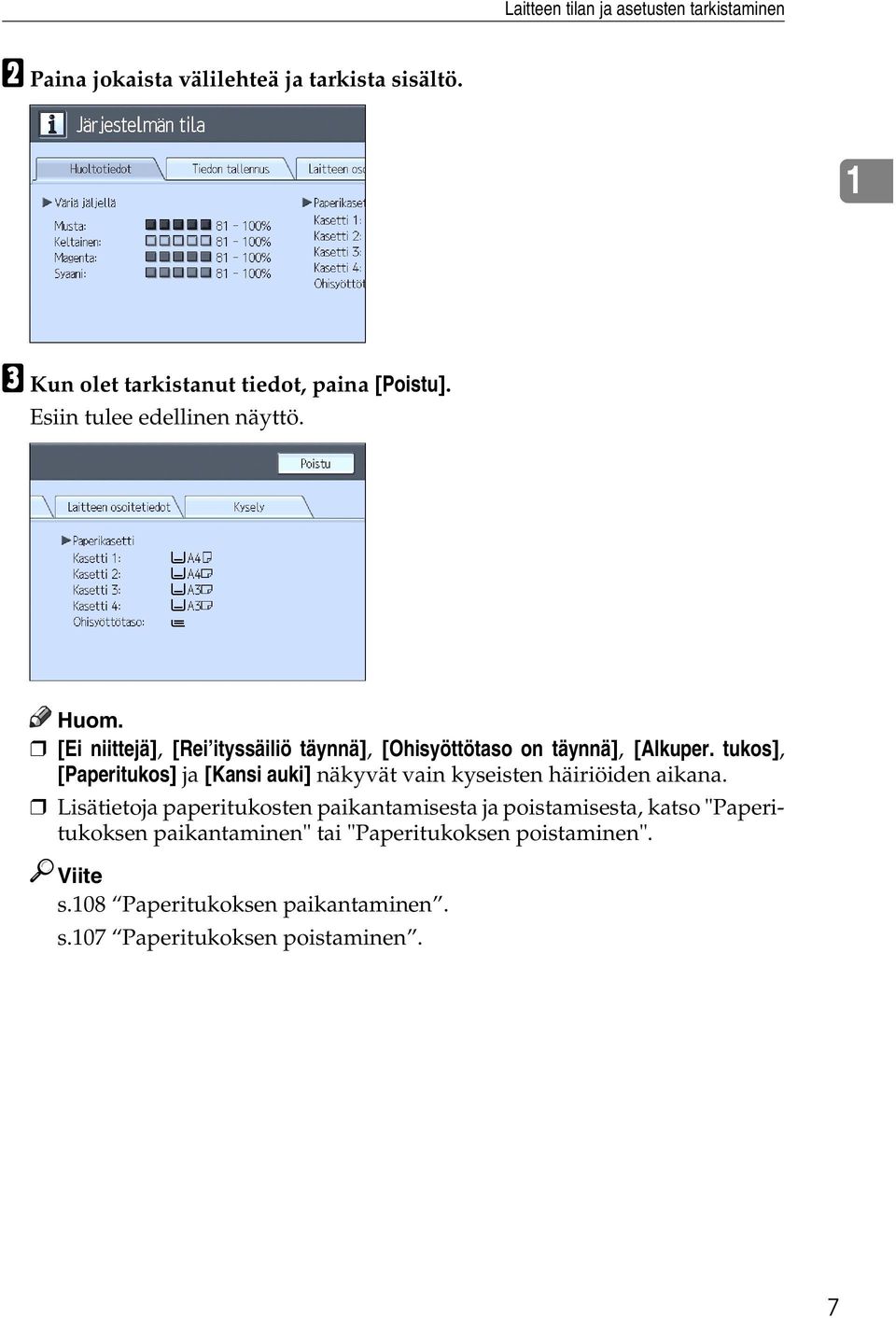 [Ei niittejä], [Rei ityssäiliö täynnä], [Ohisyöttötaso on täynnä], [Alkuper.