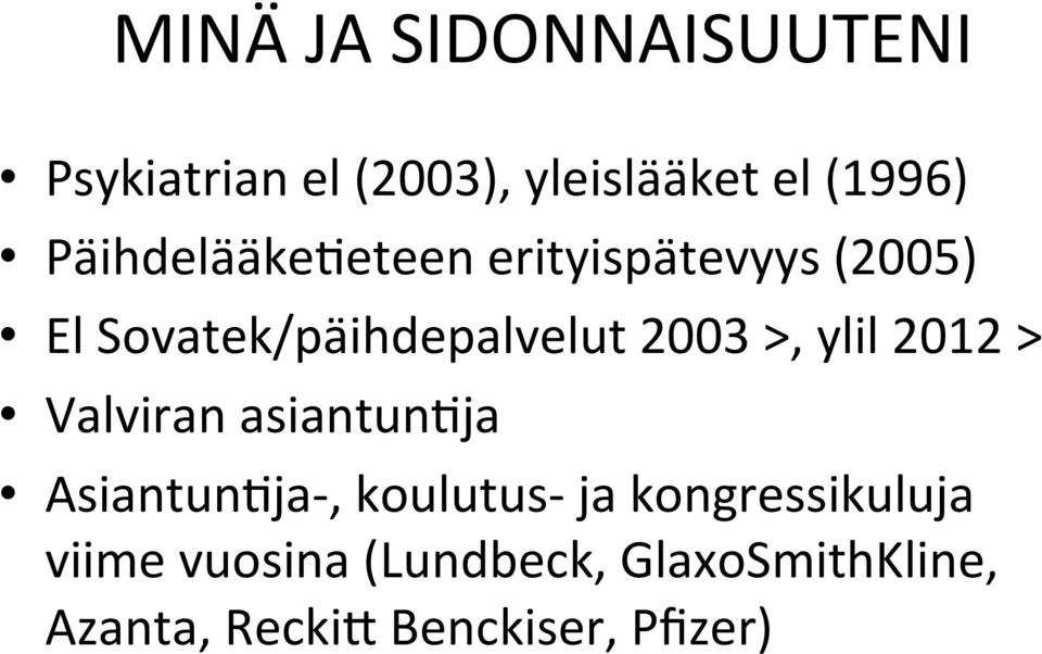 >, ylil 2012 > Valviran asiantunnja AsiantunNja-, koulutus- ja