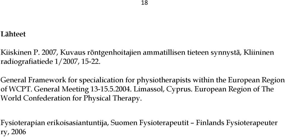 General Framework for specialication for physiotherapists within the European Region of WCPT.