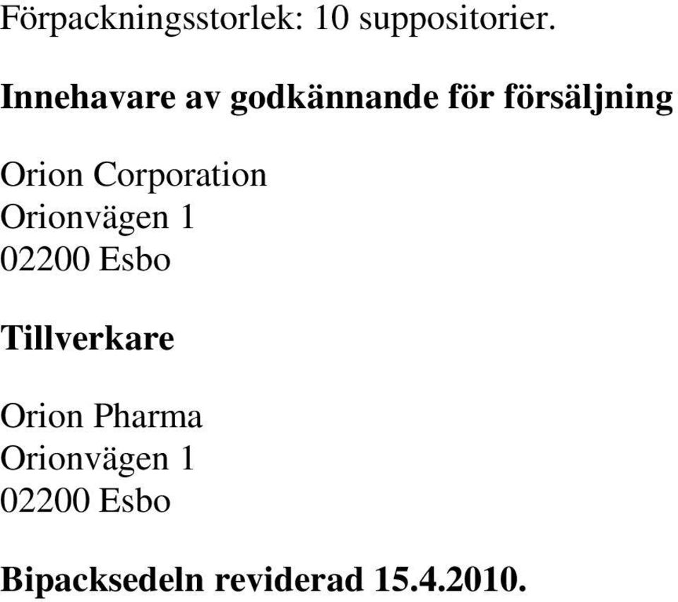 Corporation Orionvägen 1 02200 Esbo Tillverkare