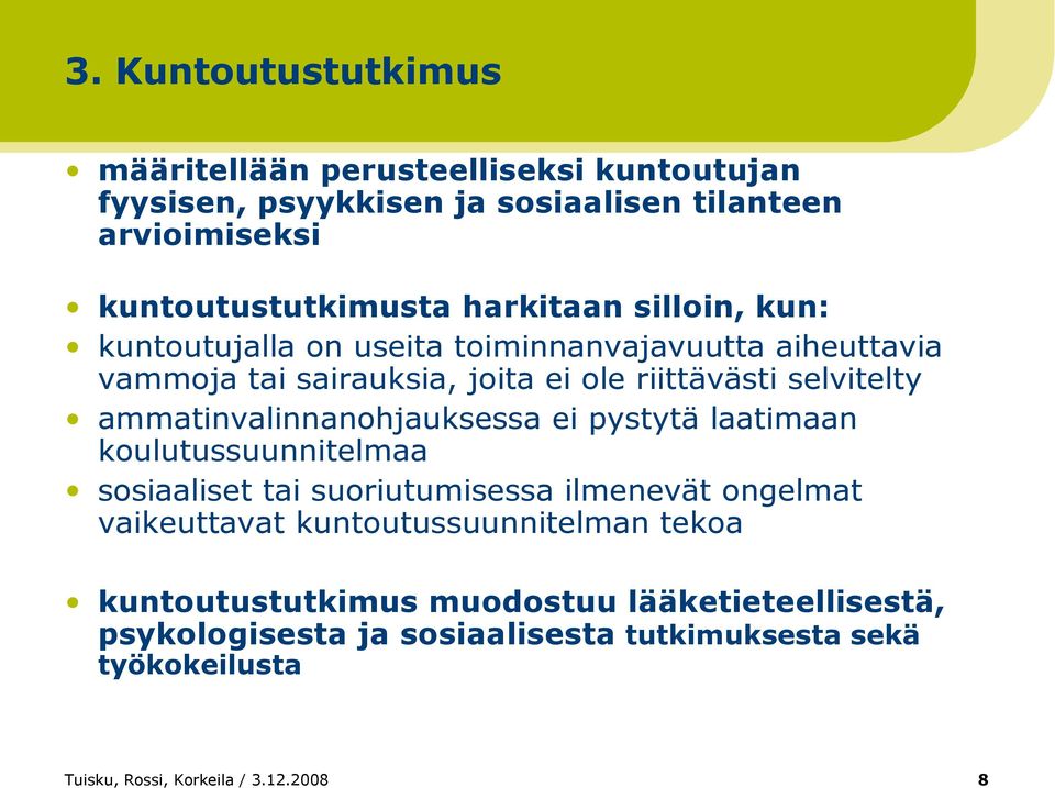 ammatinvalinnanohjauksessa ei pystytä laatimaan koulutussuunnitelmaa sosiaaliset tai suoriutumisessa ilmenevät ongelmat vaikeuttavat